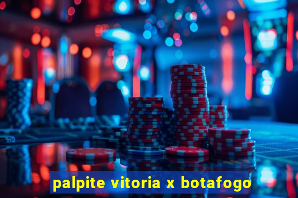 palpite vitoria x botafogo